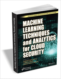 Machine Learning Techniques and Analytics for Cloud Security ($194.00 Value) FREE for a Limited Time