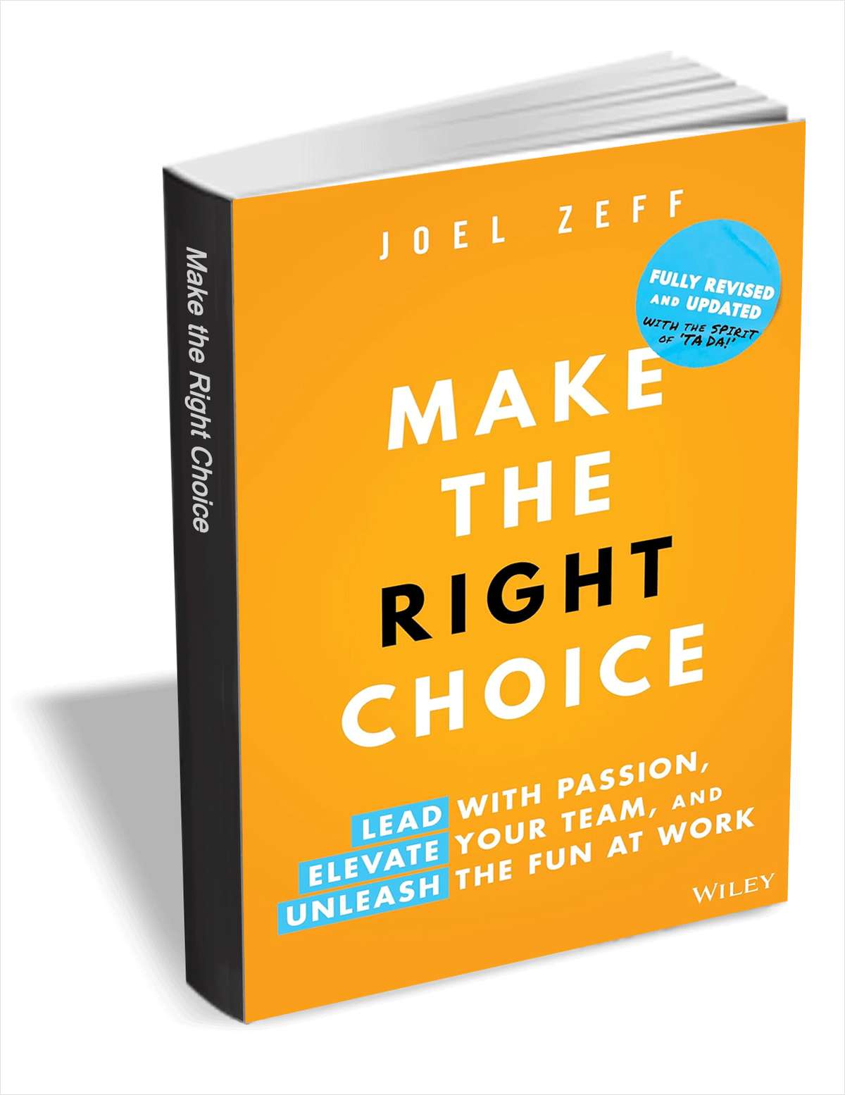 

Make the Right Choice: Lead with Passion, Elevate Your Team, and Unleash the Fun at Work, 2nd Edition ($18.00 Value) FREE for a Limited Time



Entertaining guide to adopt a more fun and fulfilling approach to work Learn More >