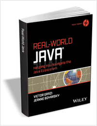 Real-World Java: Helping You Navigate the Java Ecosystem ($40.00 Value) FREE for a Limited Time