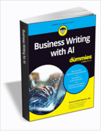 Business Writing with AI For Dummies ($18.00 Value) FREE for a Limited Time