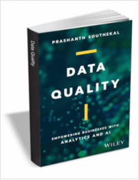 Data Quality: Empowering Businesses with Analytics and AI ($24.00 Value) FREE for a Limited Time