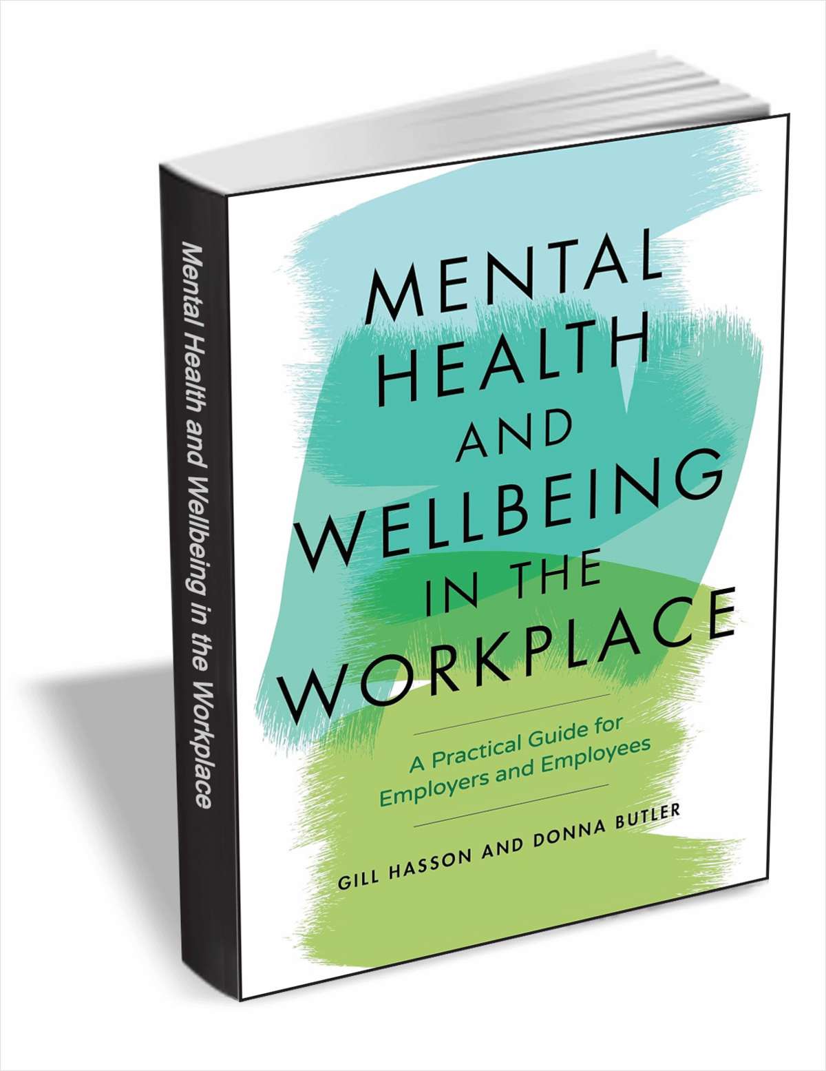 Mental Health and Wellbeing in the Workplace: A Practical Guide for Employers and Employees ($14.00 Value) FREE for a Limited Time