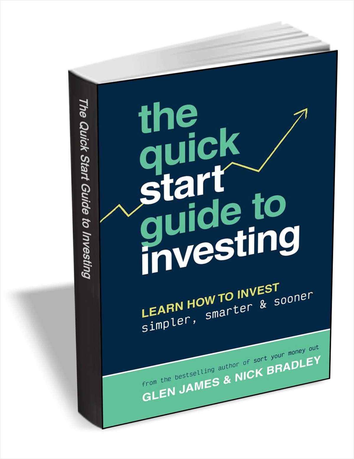 The Quick-Start Guide to Investing: Learn How to Invest Simpler, Smarter and Sooner ($13.00 Value) FREE for a Limited Time