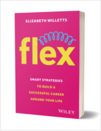Flex: Smart Strategies to Build A Successful Career Around Your Life ($15.00 Value) FREE for a Limited Time