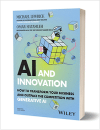AI and Innovation: How to Transform Your Business and Outpace the Competition with Generative AI ($21.00 Value) FREE for a Limited Time