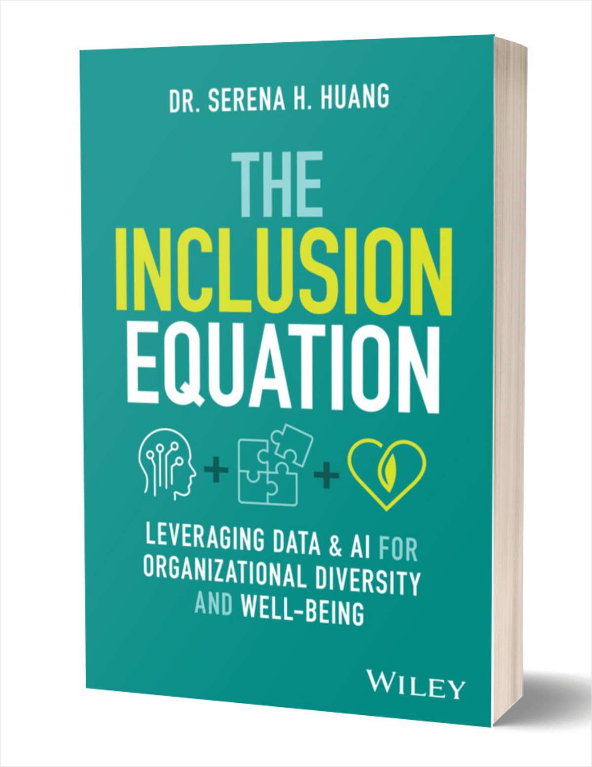 The Inclusion Equation: Leveraging Data & AI For Organizational Diversity and Well-being ($21.00 Value) FREE for a Limited Time