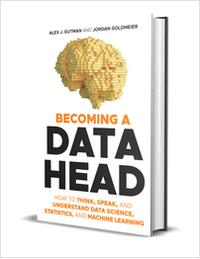 Becoming a Data Head: How to Think, Speak, and Understand Data Science, Statistics, and Machine Learning ($42.00 Value) FREE for a Limited Time