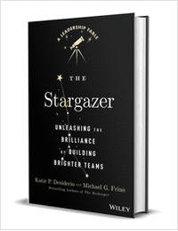 The Stargazer: Unleashing the Brilliance of Building Brighter Teams ($60.00 Value) FREE for a Limited Time