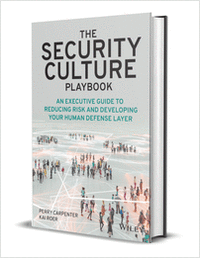 The Security Culture Playbook: An Executive Guide To Reducing Risk and Developing Your Human Defense Layer ($25.00 Value) FREE for a Limited Time