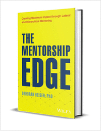 The Mentorship Edge: Creating Maximum Impact through Lateral and Hierarchical Mentoring ($17.00 Value) FREE for a Limited Time