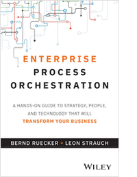 Enterprise Process Orchestration: A Hands-on Guide to Strategy, People, and Technology That Will Transform Your Business ($27.00 Value) FREE for a Limited Time