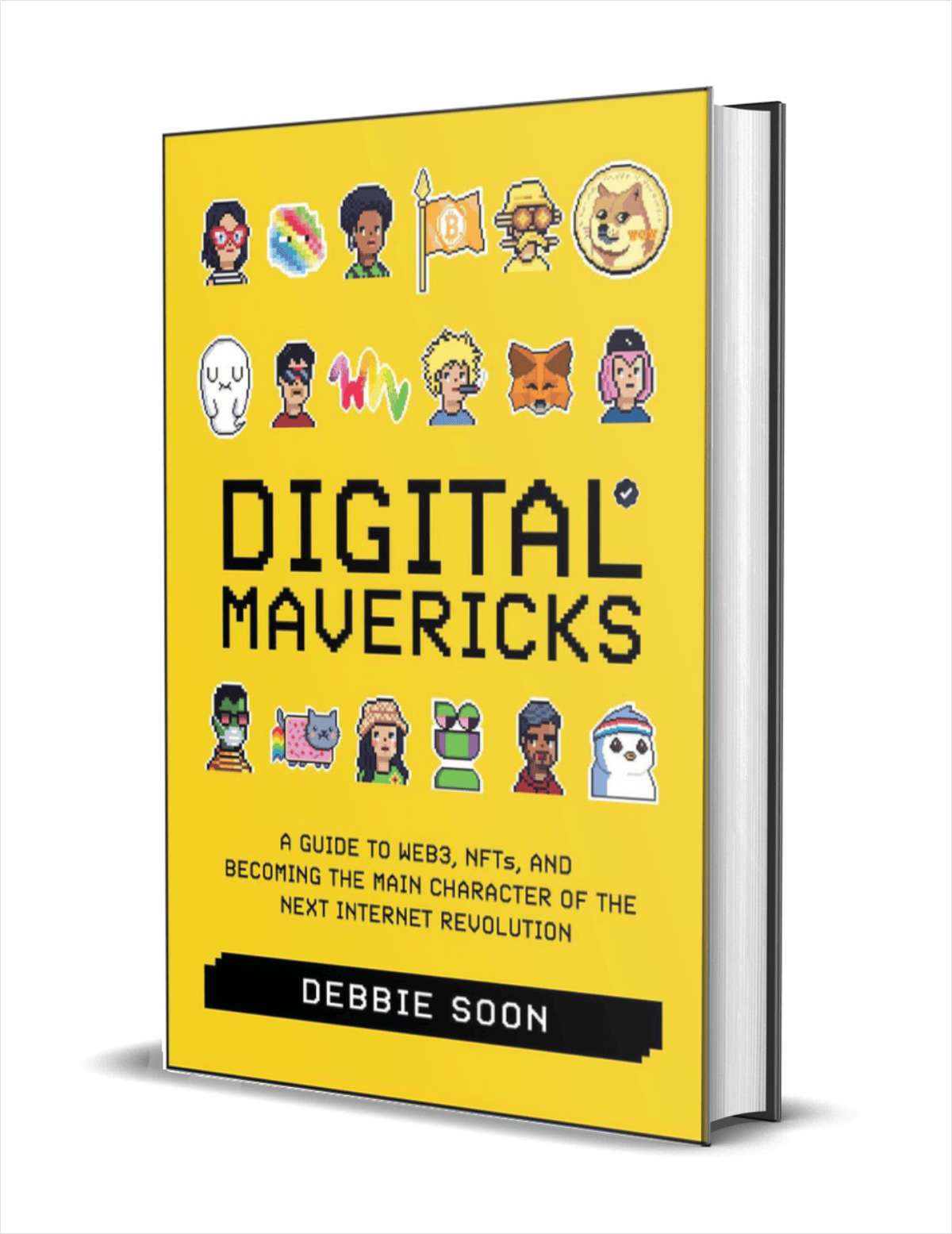Digital Mavericks: A Guide to Web3, NFTS, and Becoming the Main Character of the Next Internet Revolution ($17.00 Value) FREE for a Limited Time