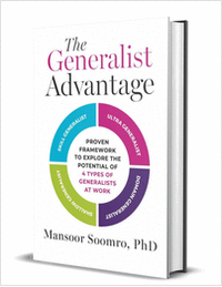 The Generalist Advantage: Proven Framework to Explore the Potential of 4 Types of Generalists at Work ($15.00 Value) FREE for a Limited Time