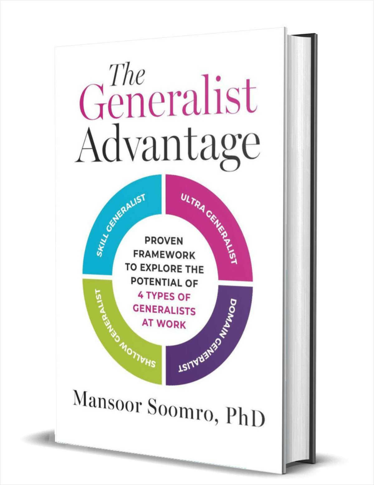 The Generalist Advantage: Proven Framework to Explore the Potential of 4 Types of Generalists at Work ($15.00 Value) FREE for a Limited Time