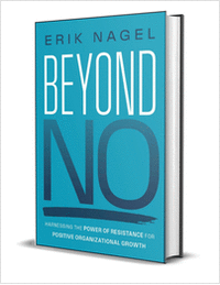 Beyond No: Harnessing the Power of Resistance for Positive Organizational Growth ($18.00 Value) FREE for a Limited Time