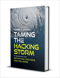Taming the Hacking Storm: A Framework for Defeating Hackers and Malware ($24.00 Value) FREE for a Limited Time