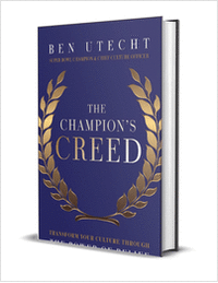 The Champion's Creed: Transform Your Culture Through the Power of Belief ($15.00 Value) FREE for a Limited Time