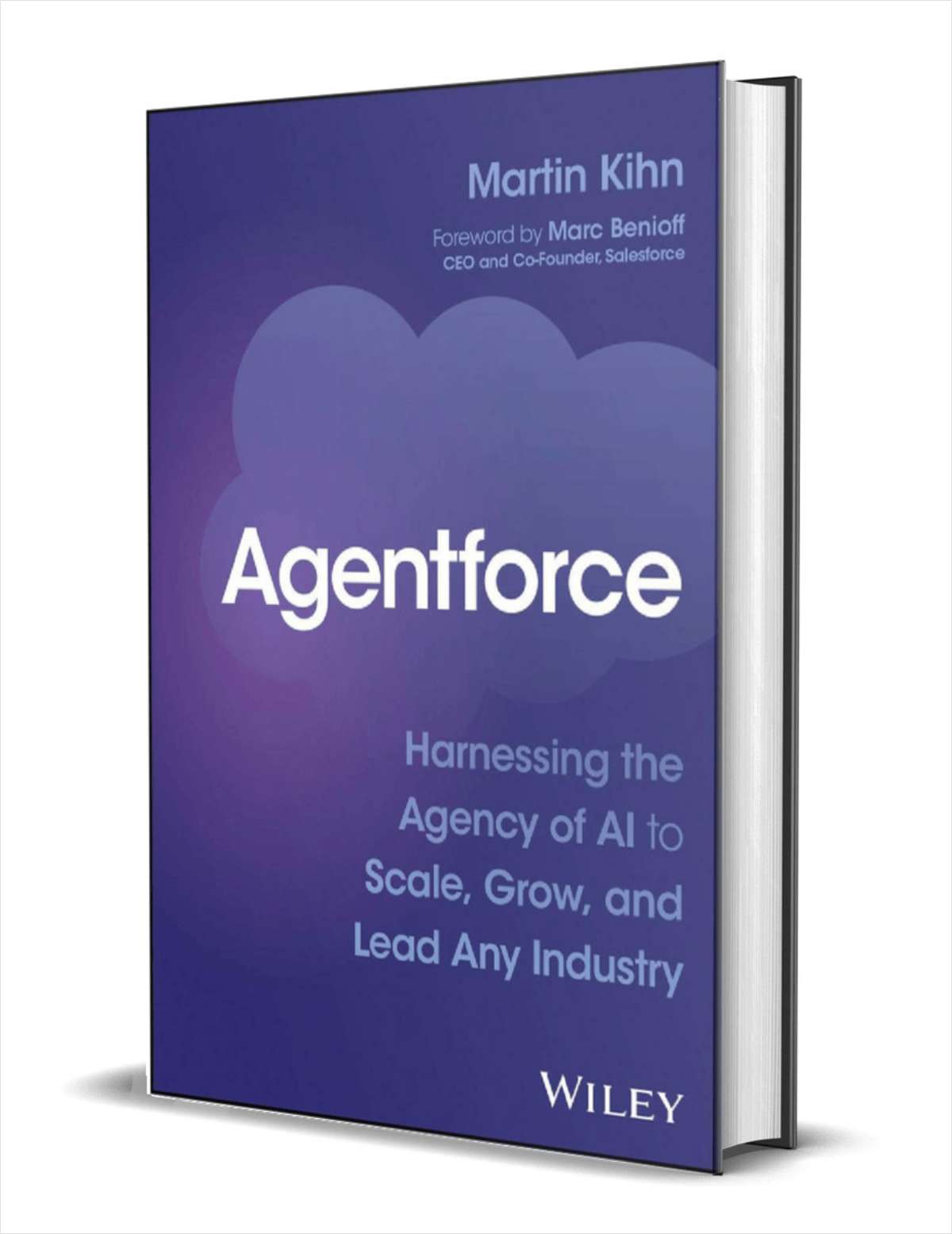 Agentforce: Harnessing the Agency of AI to Scale, Grow, and Lead Any Industry ($28.00 Value) FREE for a Limited Time