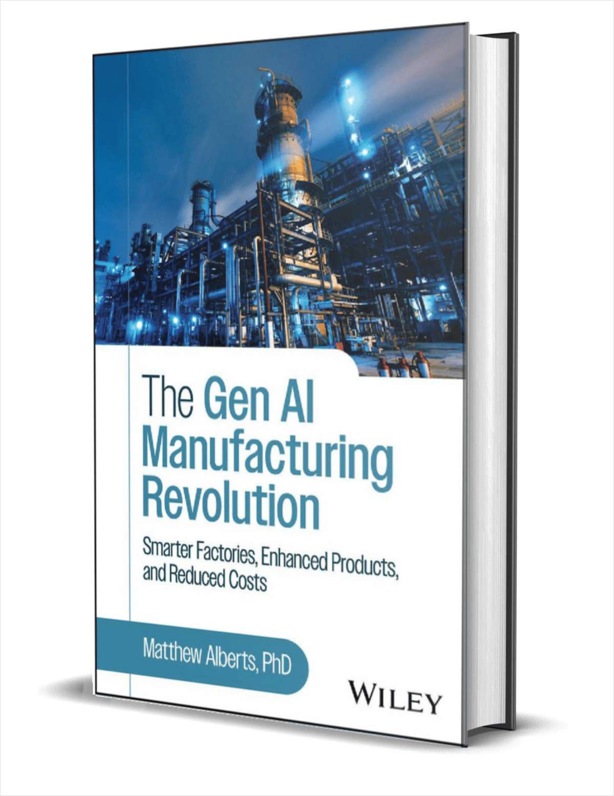 The Gen AI Manufacturing Revolution: Smarter Factories, Enhanced Products, and Reduced Costs ($32.00 Value) FREE for a Limited Time