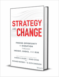 Strategy and Change: Finding Opportunity in Disruption Through Insight, Choice, and Risk ($19.00 Value) FREE for a Limited Time