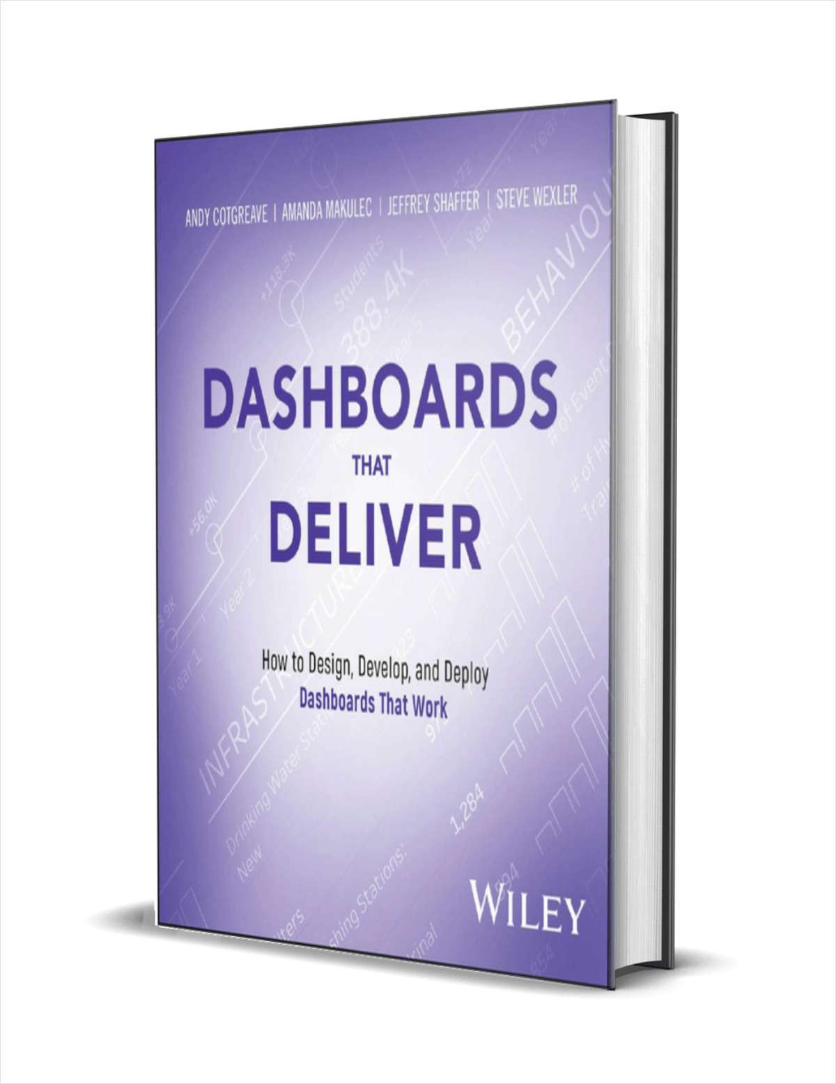 Dashboards That Deliver: How to Design, Develop, and Deploy Dashboards That Work ($34.95 Value) FREE for a Limited Time