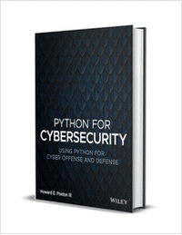 Python for Cybersecurity: Using Python for Cyber Offense and Defense ($30.00 Value) FREE for a Limited Time