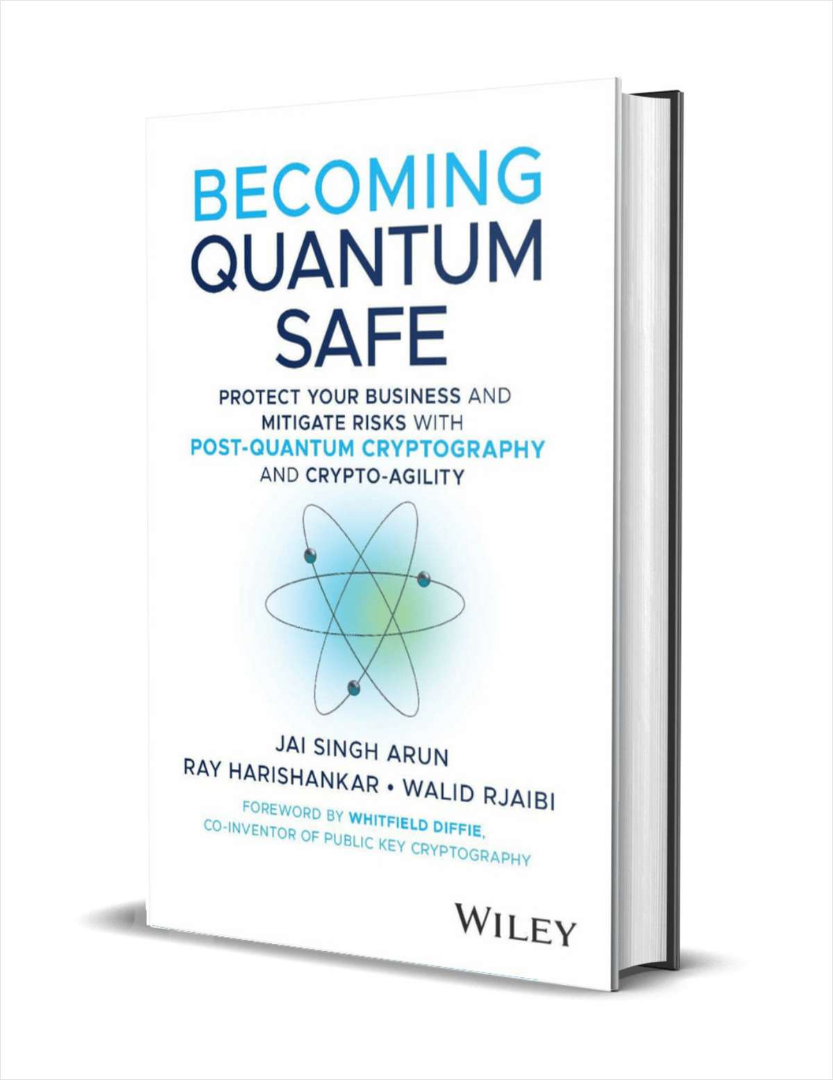 Becoming Quantum Safe: Protect Your Business and Mitigate Risks with Post-Quantum Cryptography and Crypto-Agility ($40.00 Value) FREE for a Limited Time