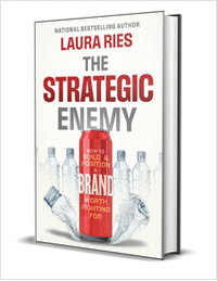 The Strategic Enemy: How to Build and Position a Brand Worth Fighting For ($28.00 Value) FREE for a Limited Time