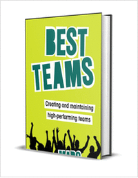 Best Teams: Creating and Maintaining High-Performing Teams ($12.00 Value) FREE for a Limited Time