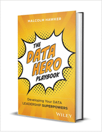 The Data Hero Playbook: Developing Your Data Leadership Superpowers ($35.00 Value) FREE for a Limited Time