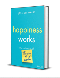 Happiness Works: The Science of Thriving at Work  ($28.00 Value) FREE for a Limited Time