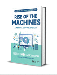 Rise of the Machines: A Project Zero Trust Story ($18.00 Value) FREE for a Limited Time