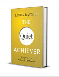 The Quiet Achiever: Your Journey to Authentic Confidence ($30.00 Value) FREE for a Limited Time