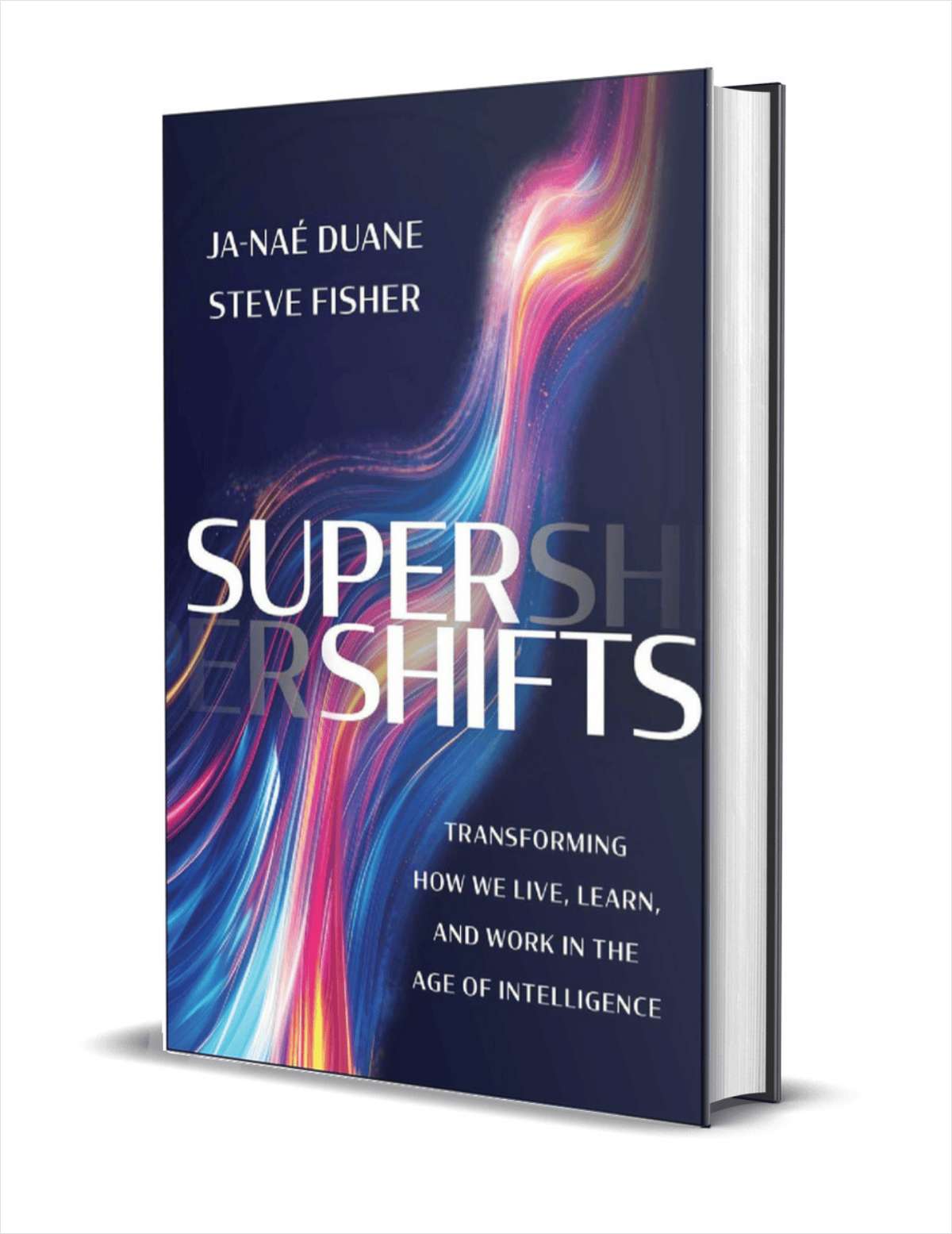 SuperShifts: Transforming How We Live, Learn, and Work in the Age of Intelligence ($28.00 Value) FREE for a Limited Time