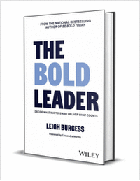 The BOLD Leader: Decide What Matters and Deliver What Counts ($32.00 Value) FREE for a Limited Time