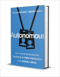 Autonomous: Why the Fittest Businesses Embrace AI-First Strategies and Digital Labor ($28.00 Value) FREE for a Limited Time