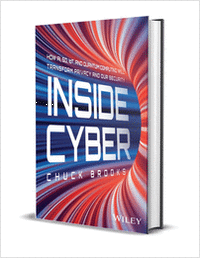 Inside Cyber: How AI, 5G, IoT, and Quantum Computing Will Transform Privacy and Our Security ($28.00 Value) FREE for a Limited Time