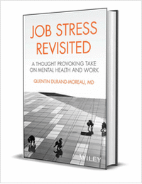 Job Stress Revisited: A Thought Provoking Take on Mental Health and Work ($30.00 Value) FREE for a Limited Time