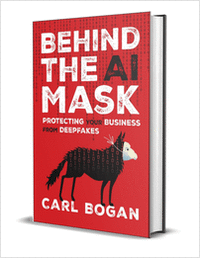 Behind the AI Mask: Protecting Your Business from Deepfakes ($28.00 Value) FREE for a Limited Time