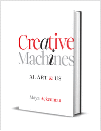 Creative Machines: AI, Art & Us ($35.00 Value) FREE for a Limited Time