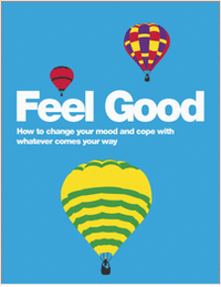 Feel Good: How to Change Your Mood and Cope with Whatever Comes Your Way--Free Sample Chapter