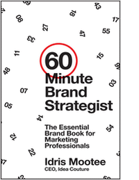 60-Minute Brand Strategist: The Essential Brand Book for Marketing Professionals--Free Sample Chapter