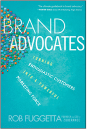 Brand Advocates: Turning Enthusiastic Customers into a Powerful Marketing Force--Free Sample Chapter