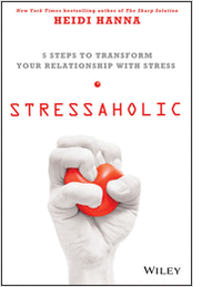 Stressaholic: 5 Steps to Transform Your Relationship with Stress--Free Sample Chapter