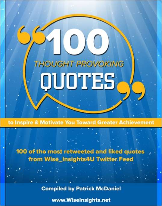 100 Thought Provoking Quotes To Inspire & Motivate You Toward Greater ...