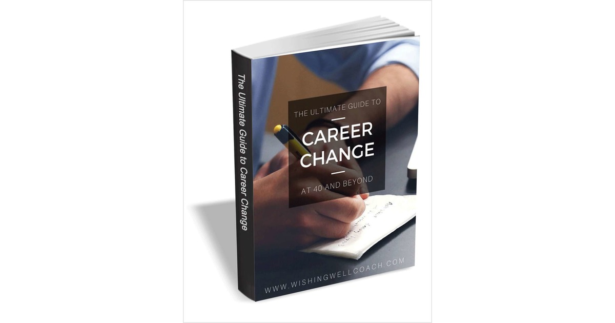 The Ultimate Guide to Career Change at 40 and Beyond