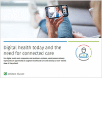 Digital Health Today and the Need for Connected Care