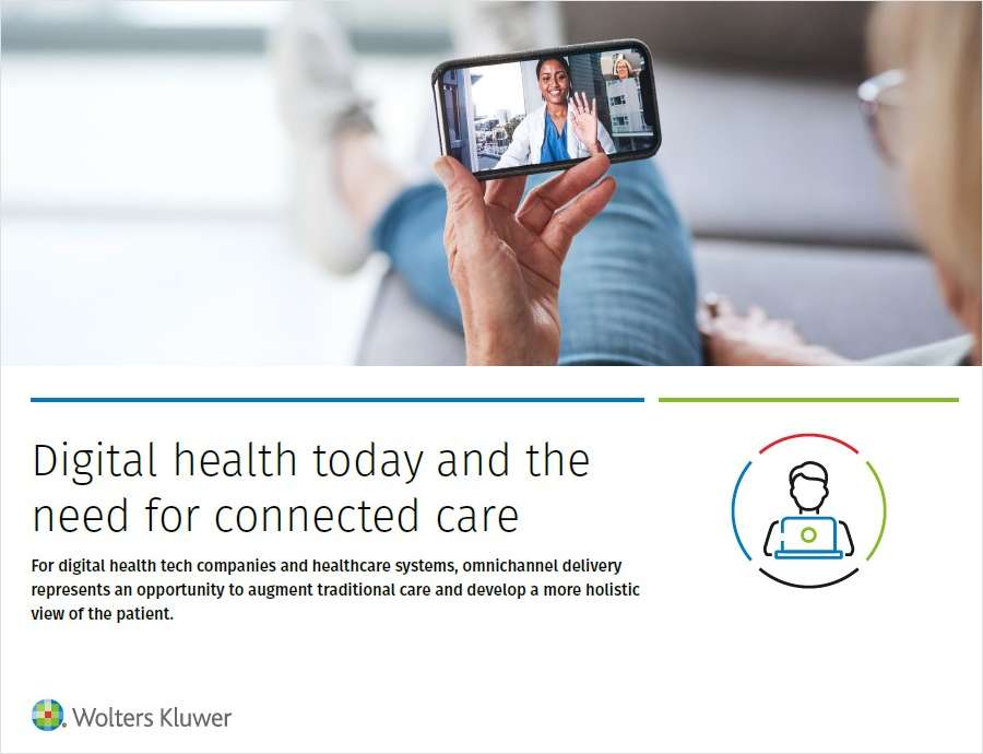 Digital Health Today and the Need for Connected Care