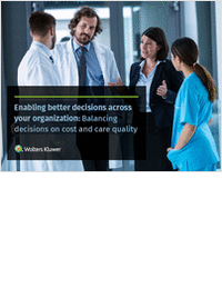 Enabling Better Decisions Across Your Organization: Balancing Decisions on Cost and Care Quality