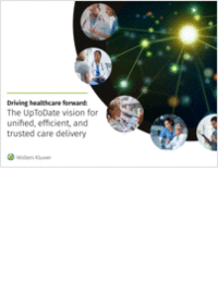 Driving healthcare forward: The UpToDate vision for  unified, efficient, and trusted care delivery